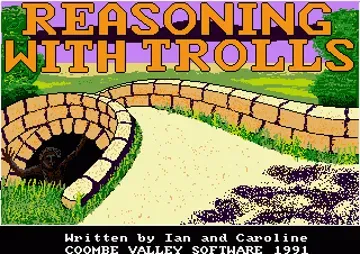Reasoning with Trolls